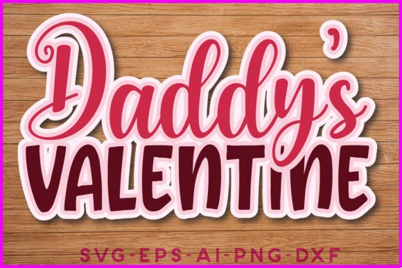 Crafting Valentine Graphics: A Publisher's Review of Daddy's Valentine Sticker Design