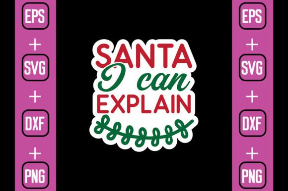 Santa I Can Explain: A Versatile Graphic for Crafts